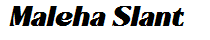 Maleha Slant